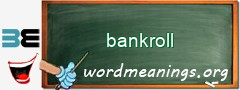 WordMeaning blackboard for bankroll